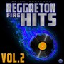 Revol Presenta: Reggaeton Fire Hitz, Vol. 2