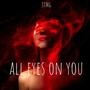 ALL EYES ON YOU (feat. MOODY144000 & $OLO DOLO)