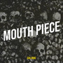 Mouth Piece (Explicit)