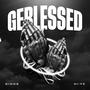 Geblessed (feat. Mi-Fe) [Explicit]