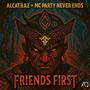 Friends First (feat. MC Party Never Ends)