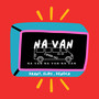 Na Van (Speed Up) [Explicit]