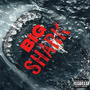 BIGSHARK (feat. Huncho Kano, Riggs & B'S) [Explicit]
