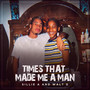 Times That Made Me a Man (Explicit)