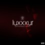 luXXXur (Explicit)