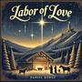 Labor Of Love (Radio Edit)