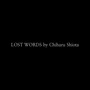 LOST WORDS by Chiharu Shiota (Original Score)