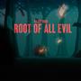 ROOT OF ALL EVIL (Explicit)