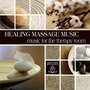 Healing Massage: Music for the Therapy Room