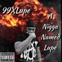 A Nigga Named Lupe (Explicit)