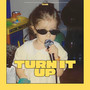 Turn It Up (Explicit)