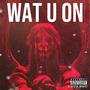 Wat u on Pt2 (Explicit)