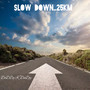 Slow Down..25Km