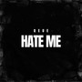 Hate Me (Explicit)