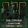 Jv8 Cypher: Chapter 3 - Cypher of Duty (Explicit)