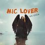 Mic Lover (feat. Okbless)