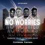 No Worries (feat. Rich Ep, Yung Richie & Colizy)