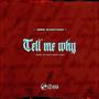 Tell Me Why (Explicit)