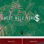 West Nile Viru$ (feat. Tradevee) [Explicit]