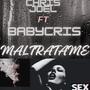 Maltratame (feat. Babycris) [Explicit]