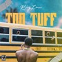 Too Tuff (Explicit)