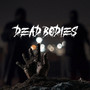 Dead Bodies (Explicit)