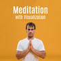 Meditation with Visualization (For Performing Mental Exercises, Alleviating Anxiety and Improving Well-Being)