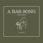 A Bar Song (Piano Version)