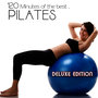 120 Minutes of the Best Pilates Music (Deluxe Edition)