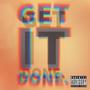 Get it done (Explicit)