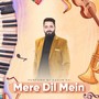 Mere Dil Mein