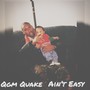 Aint Easy (Explicit)