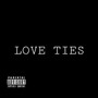 Love Ties (Explicit)