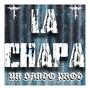 La Chapa (feat. Leito Sever & Mesti) [Explicit]