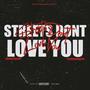 Streets dont love you (feat. Turnupthegoat)