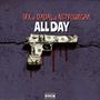 All Day (feat. NTS Youngan & Dada4) [Explicit]