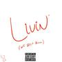 Livin' (feat. Braylin Jerell & Kihd Muxic) [Explicit]