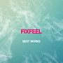 Fixfeel Best Works