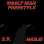 W00LF MAN FREE6TYL3 (Explicit)