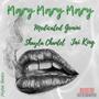 Mary Mary Mary (feat. Shayla Chantel & Jai King)