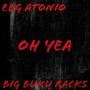 Oh Yea (feat. Big Buku Racks) [Explicit]