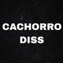 CACHORRO DISS