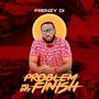 Problem No Dey Finish