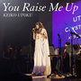 You Raise Me Up