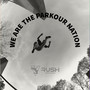 We Are the Parkour Nation (Explicit)