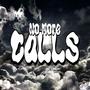 No More Calls (Explicit)