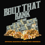 Bout That Bank (Explicit)