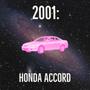 2001: Honda Accord (Explicit)