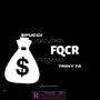 FQCR (feat. Triny 7.0) [Explicit]