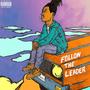 Follow The Leader (Explicit)